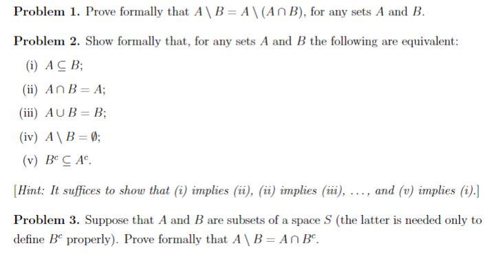 Solved Problem 1. Prove Formally That A\B=A\(ANB), For Any | Chegg.com