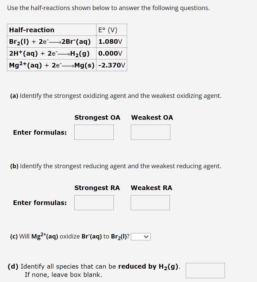 Solved Use The Half-reactions Shown Below To Answer The | Chegg.com