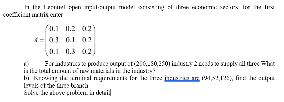 Solved In The Leontief Open Input-output Model Consisting Of | Chegg.com