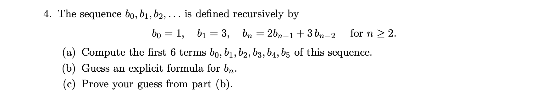 Solved = = = 4. The Sequence Bo, B1,b2, ... Is Defined | Chegg.com ...