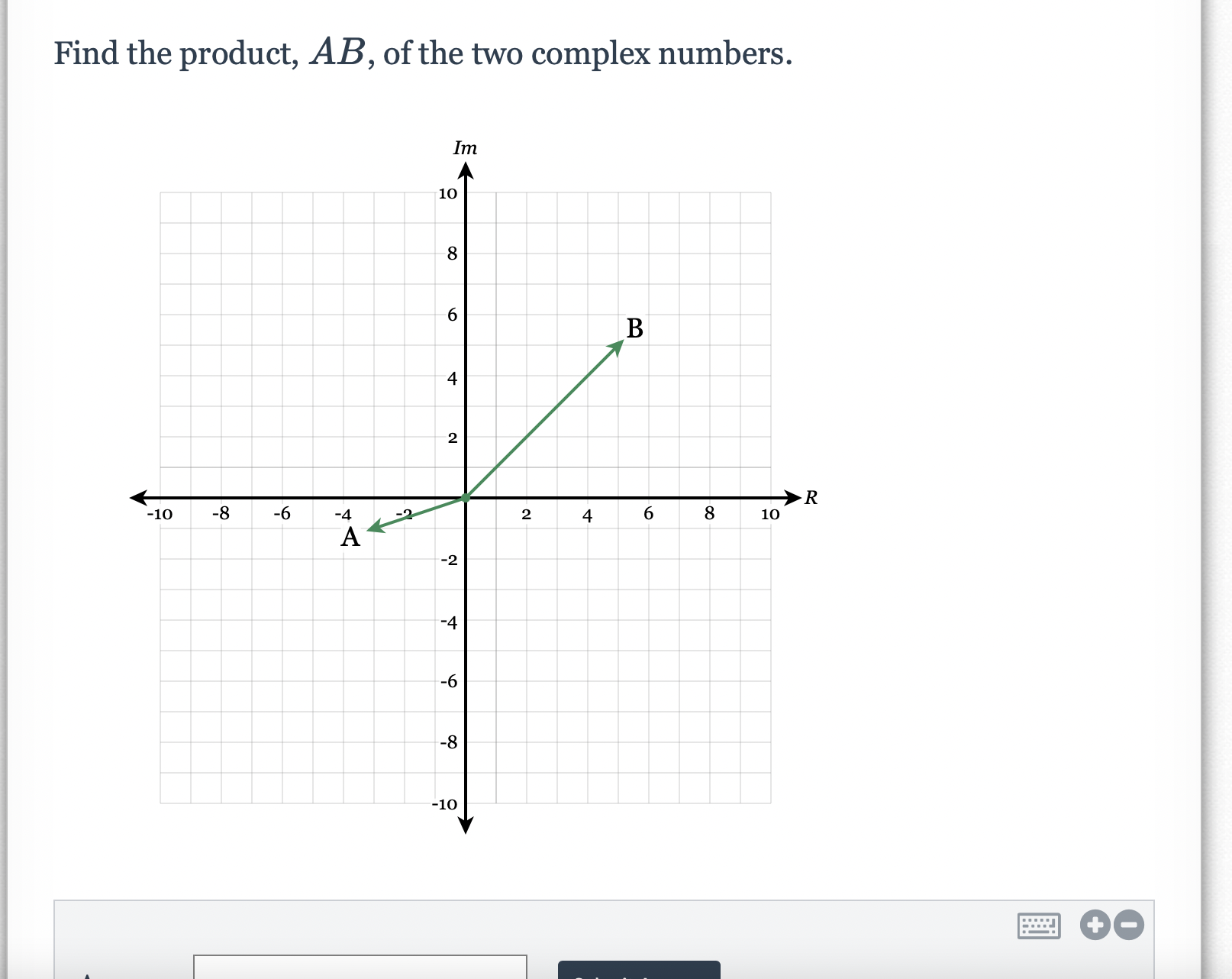 Solved Find the product, AB, of the two complex numbers. | Chegg.com