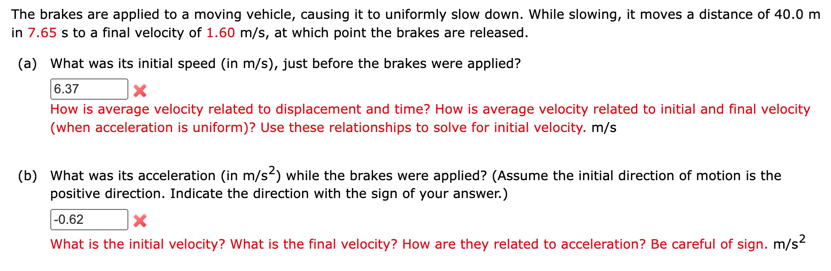 Solved The brakes are applied to a moving vehicle, causing