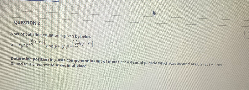Solved QUESTION 2 A set of path-line equation is given by | Chegg.com