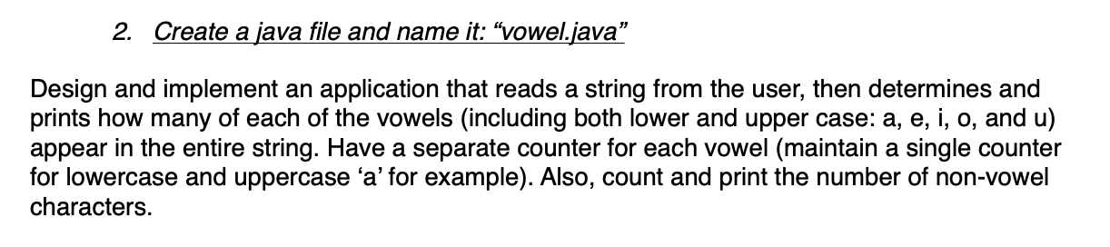 Solved 2. Create a java file and name it: “vowel.java" | Chegg.com