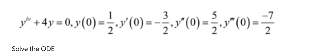 \( y^{i v}+4 y=0, y(0)=\frac{1}{2}, y^{\prime}(0)=-\frac{3}{2}, y^{\prime \prime}(0)=\frac{5}{2}, y^{\prime \prime \prime}(0)