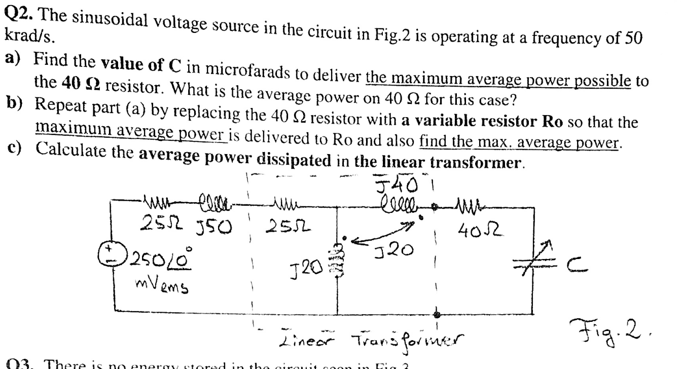 Solved Q2. ﻿The sinusoidal voltage source in the circuit in | Chegg.com