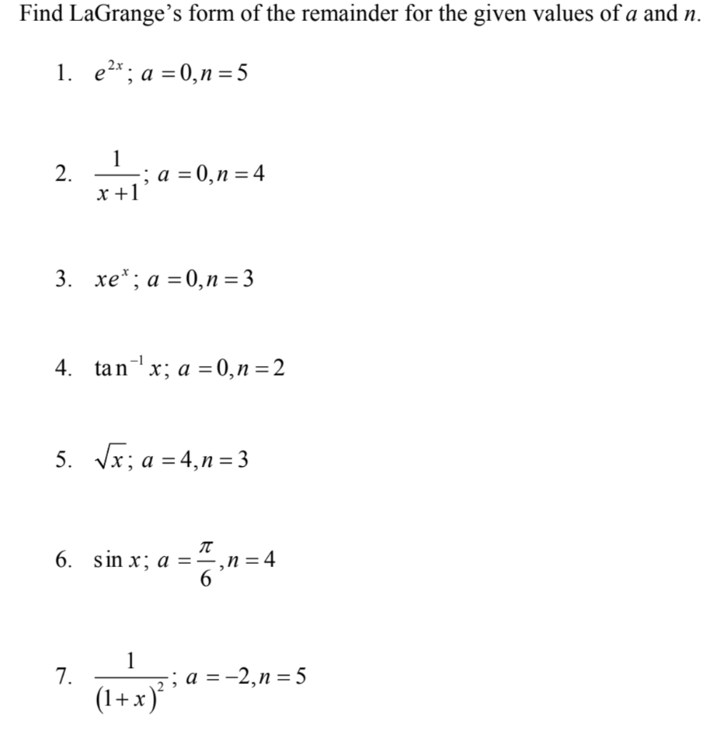 Solved Find LaGrange's form of the remainder for the given | Chegg.com