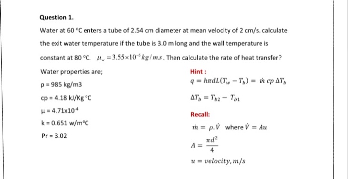 Solved Question 1. Water at 60 °C enters a tube of 2.54 cm | Chegg.com