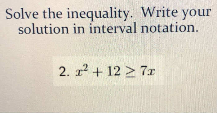 Solved 2 and 4. Solve the inequality. Write your solution in | Chegg.com