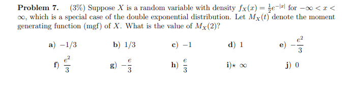 Solved Problem 7. (3%) Suppose X is a random variable with | Chegg.com