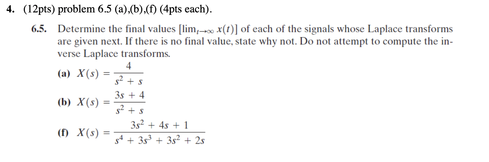 Solved 6.5. Determine the final values [limt→∞x(t)] of each | Chegg.com