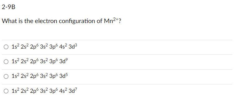 Solved What is the electron configuration of Mn2+ ? | Chegg.com