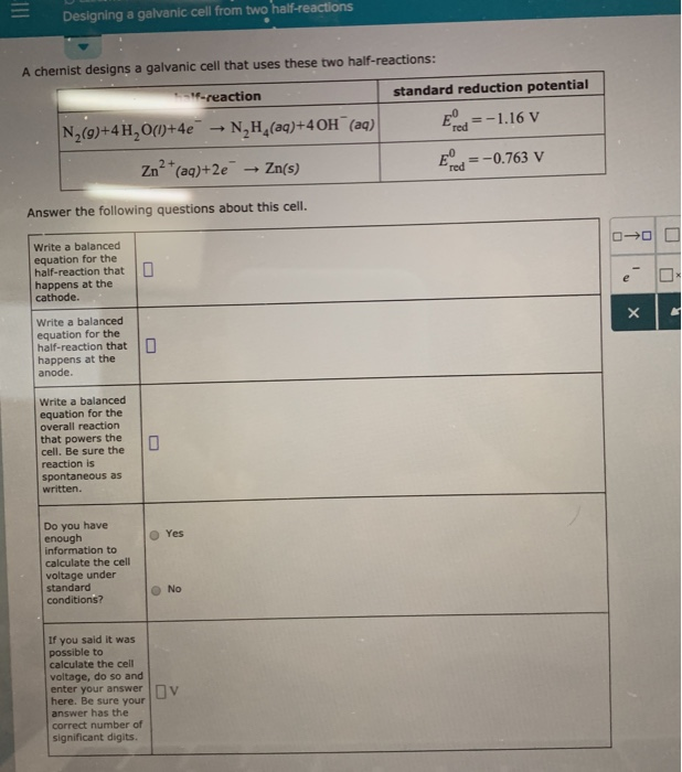 Solved Designing a galvanic cell from two halfreactions A