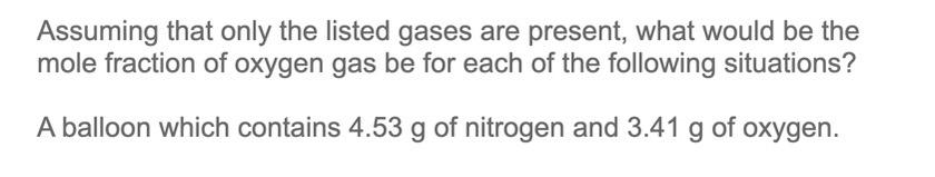 Solved Assuming That Only The Listed Gases Are Present, What | Chegg.com