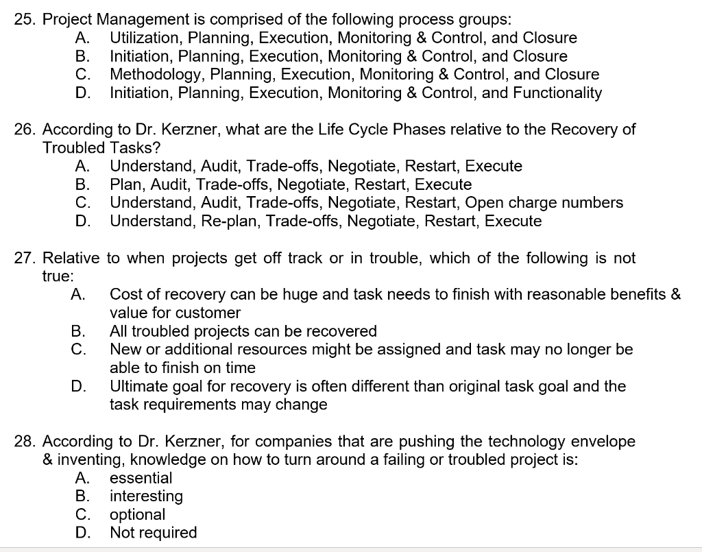 Solved 25. Project Management is comprised of the following | Chegg.com