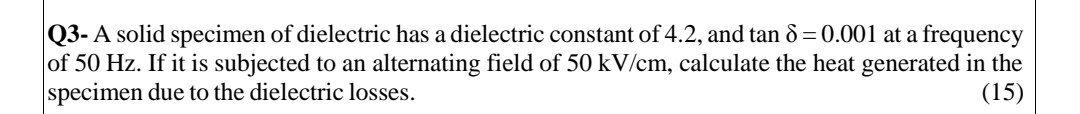 Solved Q3- A solid specimen of dielectric has a dielectric | Chegg.com