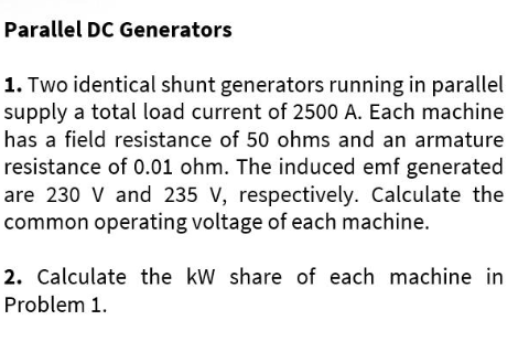 Solved Parallel DC Generators 1. Two identical shunt | Chegg.com