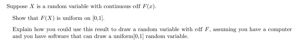 Solved Suppose X is a random variable with continuous cdf | Chegg.com