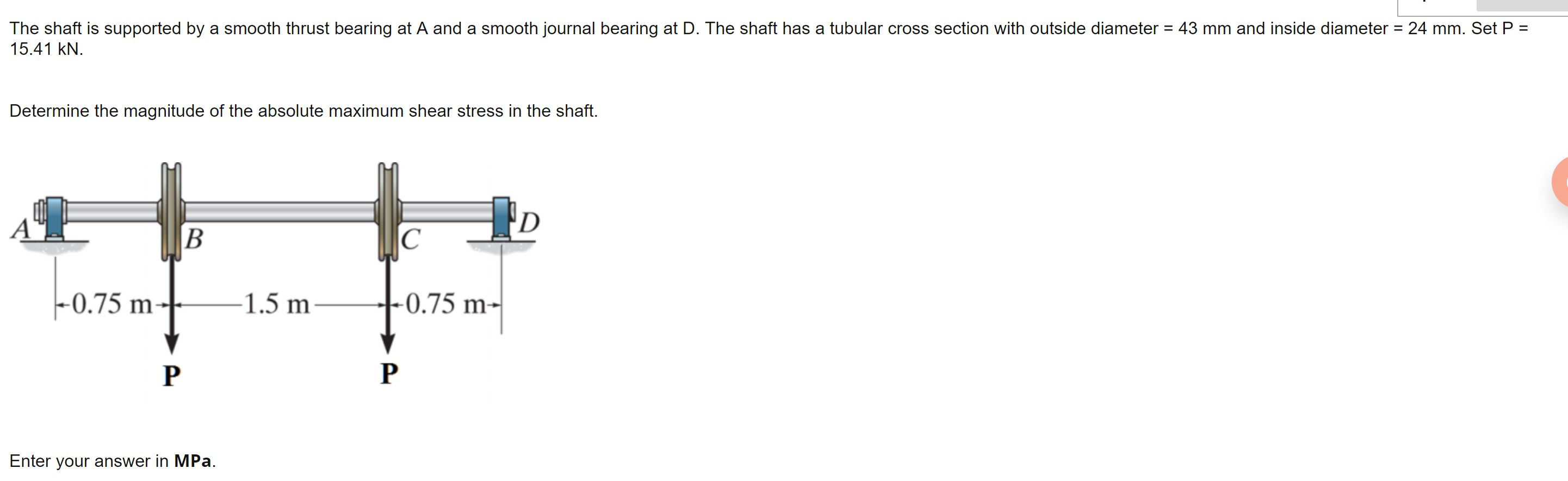 Solved The shaft is supported by a smooth thrust bearing at | Chegg.com