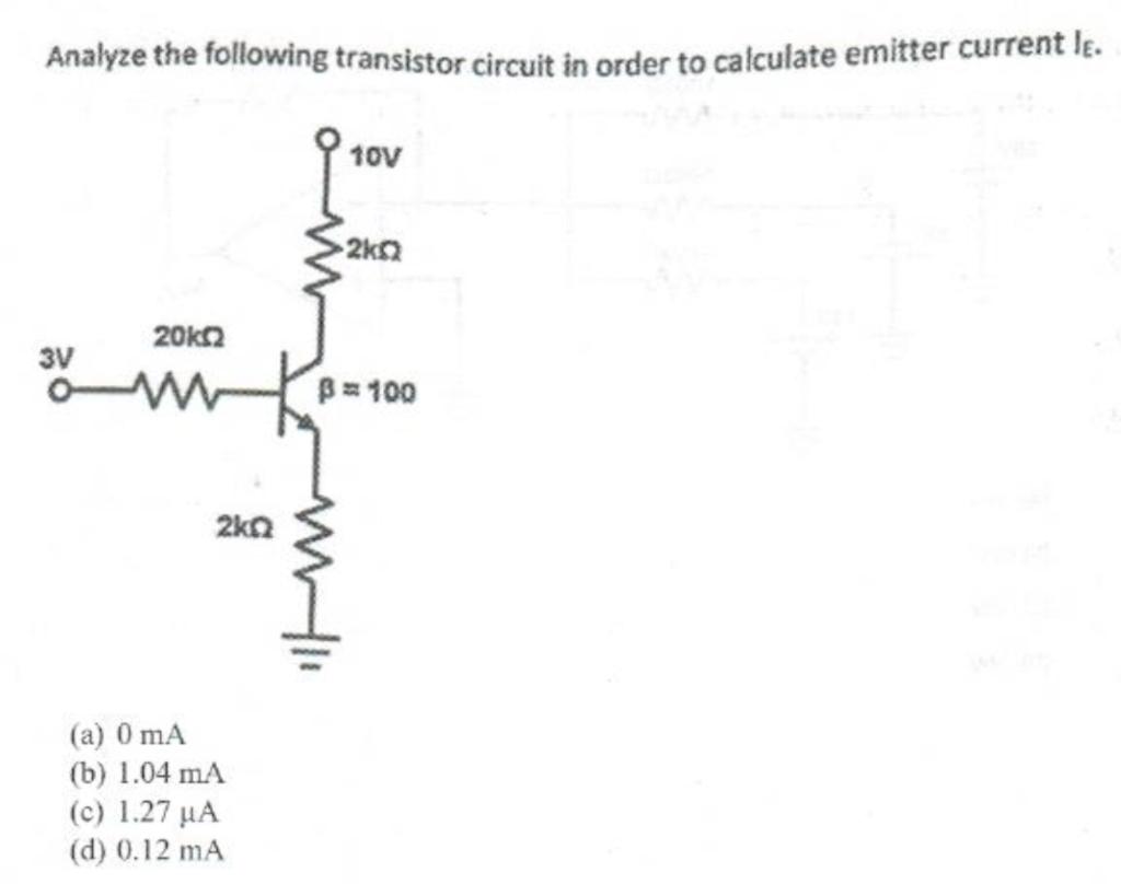 Solved Analyze The Following Transistor Circuit In Order To | Chegg.com