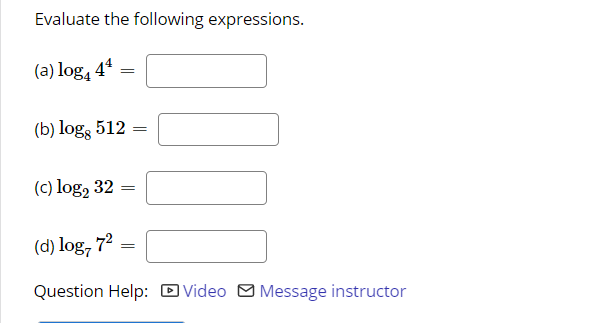 Solved Evaluate the following expressions. (a) log, 44 (b) | Chegg.com