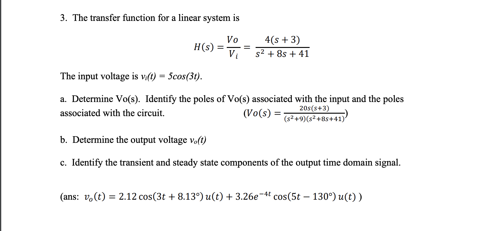 Solved 3 The Transfer Function For A Linear System Is H Chegg Com
