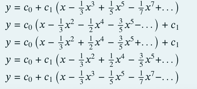 \( \begin{array}{l}y=c_{0}+c_{1}\left(x-\frac{1}{3} x^{3}+\frac{1}{5} x^{5}-\frac{1}{7} x^{7}+\ldots\right) \\ y=c_{0}\left(x