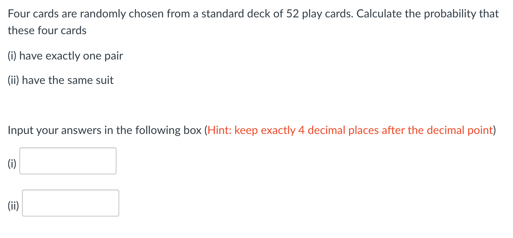 Solved Four cards are randomly chosen from a standard deck