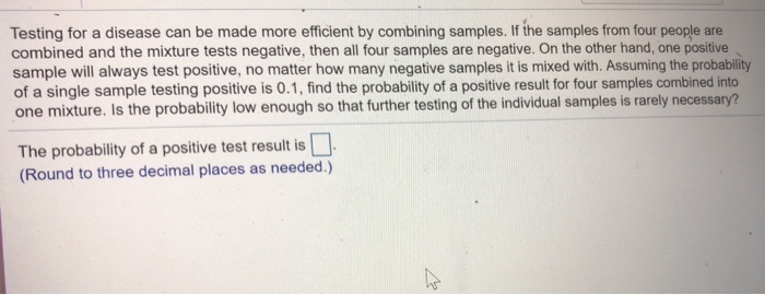 Solved Testing for a disease can be made more efficient by | Chegg.com