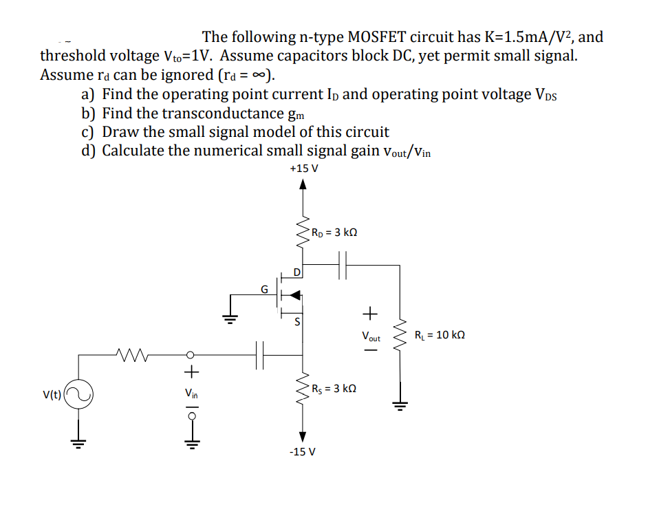 Solved The following n-type MOSFET circuit has K=1.5mA/V2, | Chegg.com