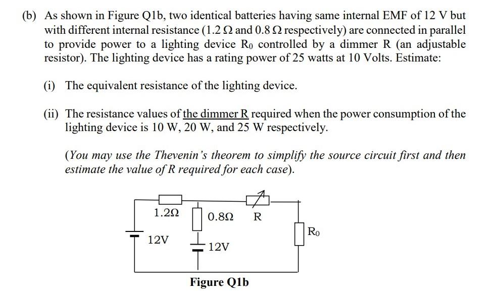 Solved (b) As Shown In Figure Q1b, Two Identical Batteries | Chegg.com