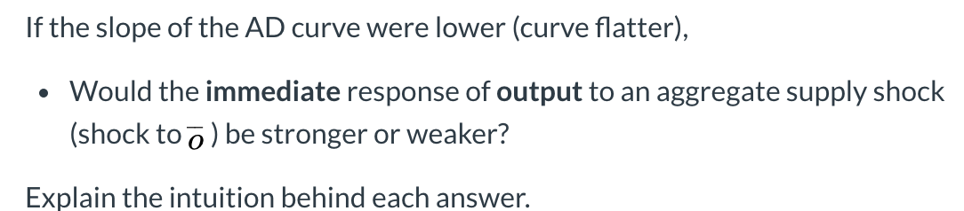 Solved If the slope of the AD curve were lower (curve | Chegg.com