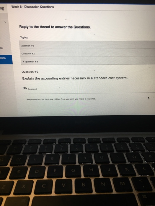Solved Week 5-Discussion Questions ng Reply to the thread to | Chegg.com