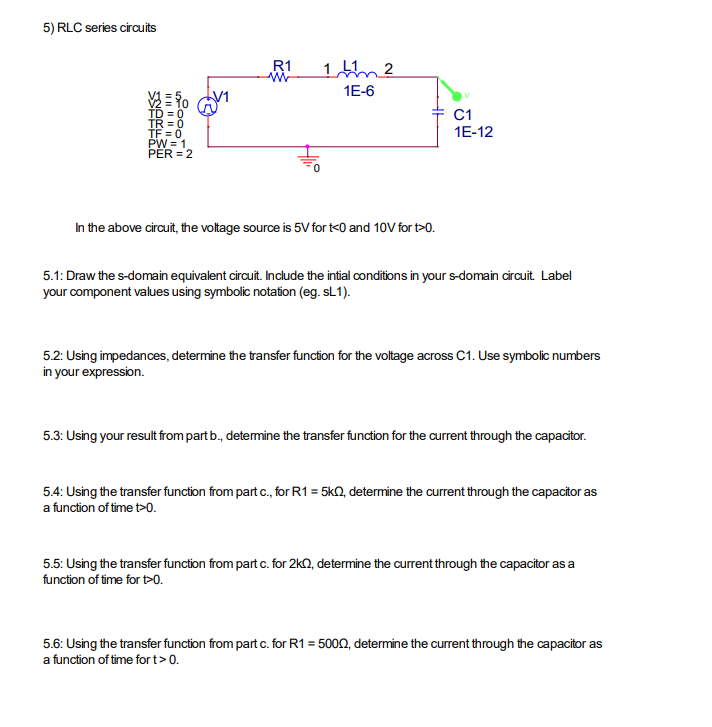 Solved 5 Rlc Series Circuits R1 W 1 In 2 1e 6 11 Td 0 Chegg Com