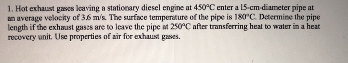 Solved 1. Hot exhaust gases leaving a stationary diesel | Chegg.com