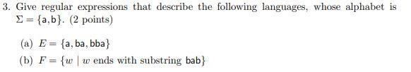 Solved 3. Give Regular Expressions That Describe The | Chegg.com