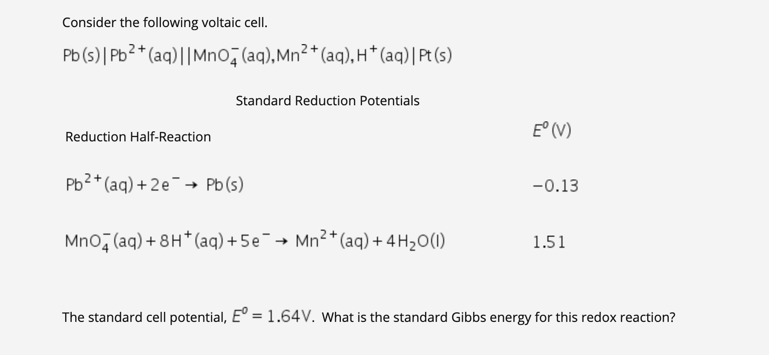 Solved The standard cell potential, E= 1.64V What is | Chegg.com