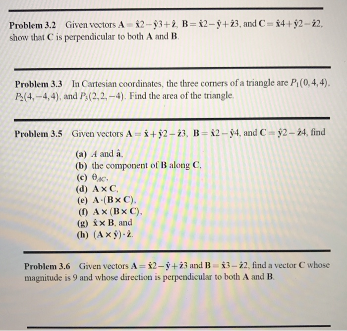 Solved Problem 3.2 Given Vectors A-x2-$3+2. B Show That C Is | Chegg.com