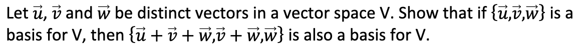 Solved Let ú, and w be distinct vectors in a vector space V. | Chegg.com