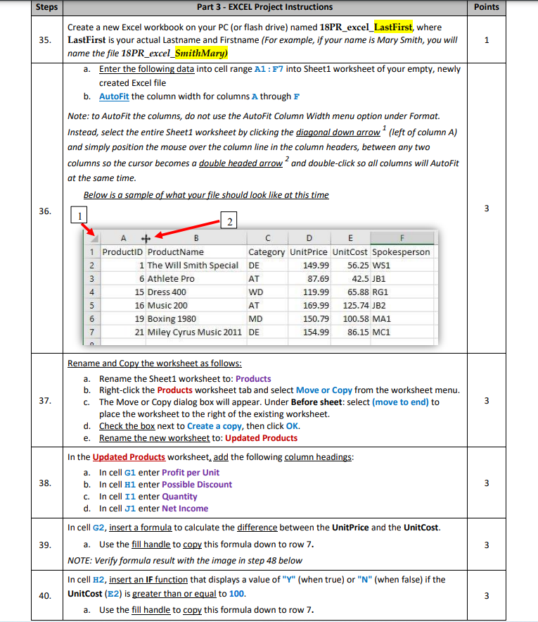 Part 3 - EXCEL Project Instructions
Create a new Excel workbook on your PC (or flash drive) named 18PR_excel_LastFirst, where