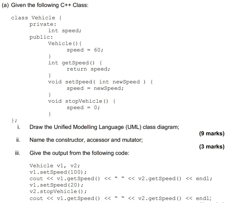 Solved (a) Given the following C++ Class: class Vehicle { | Chegg.com