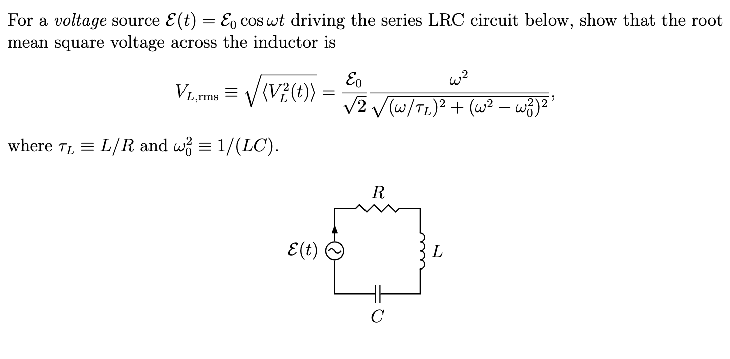 Solved For a voltage source E(t)=E0cosωt driving the series | Chegg.com