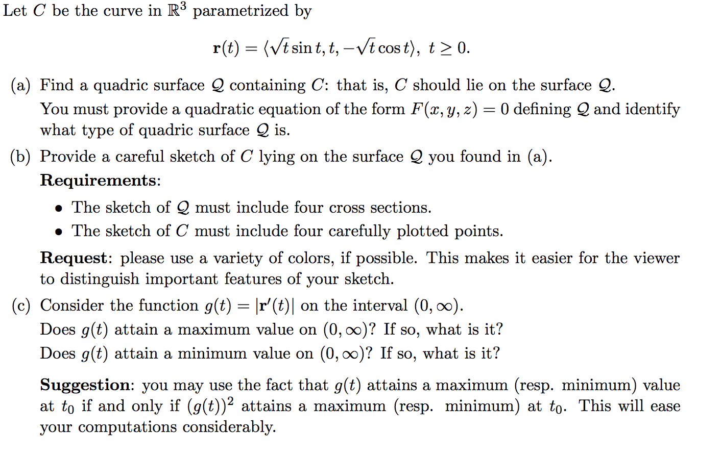 Solved Let C be the curve in R 3 parametrized by r(t) = h √ | Chegg.com