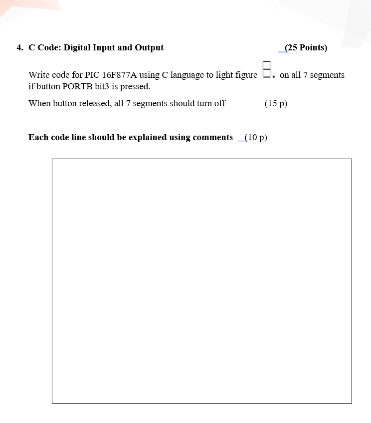 Solved 4. C Code: Digital Input and Output (25 Points) Write | Chegg.com