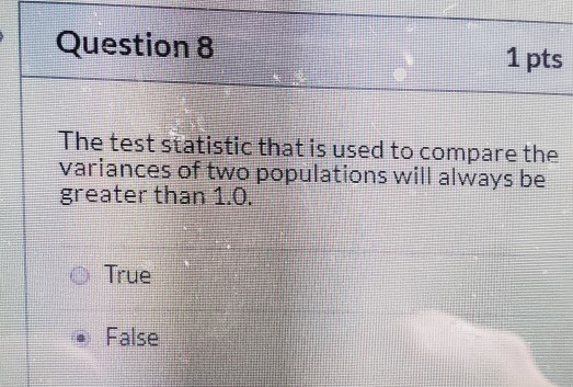 Solved Question 8 1 pts The test statistic that is used to | Chegg.com