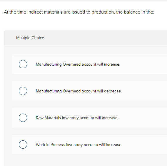 Solved At the time indirect materials are issued to | Chegg.com
