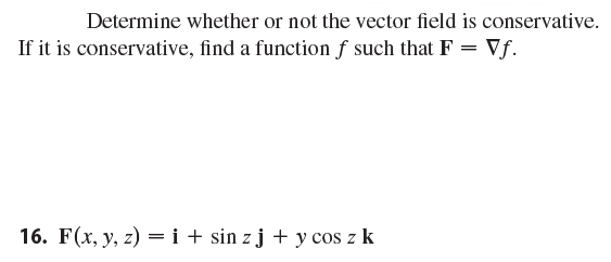 Solved Determine whether or not the vector field is | Chegg.com