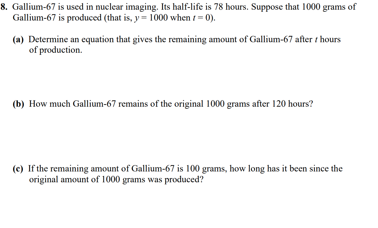 Solved 8. Gallium-67 is used in nuclear imaging. Its | Chegg.com