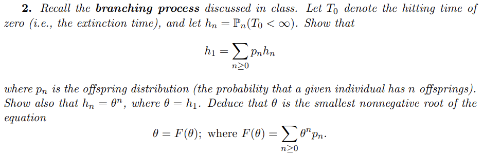 Solved Recall the branching process discussed in ﻿class. Let | Chegg.com