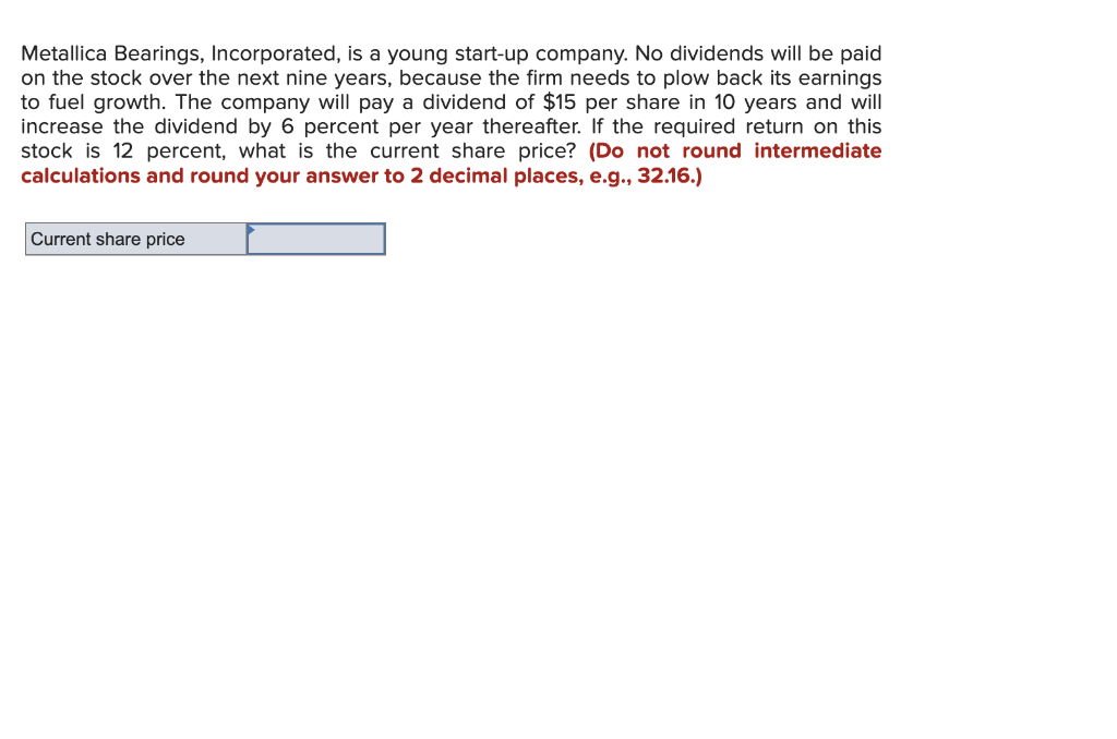 Solved Metallica Bearings, Incorporated, is a young startup